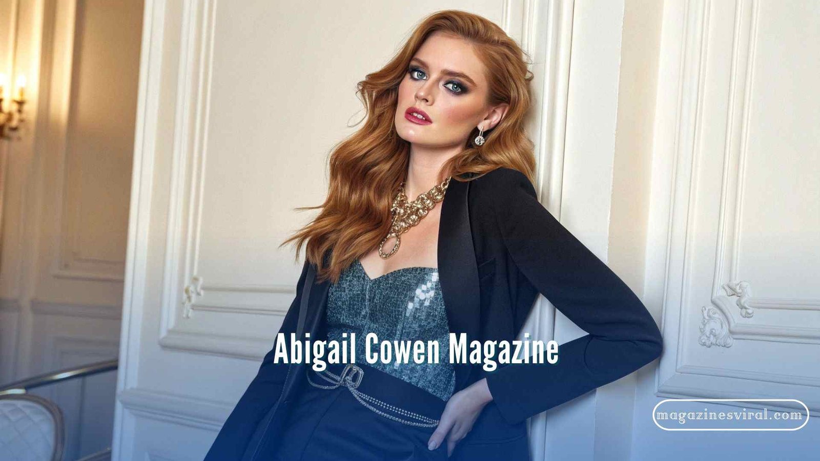 Abigail Cowen Magazine